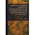 thumbnail image 1 of The Book of Common Prayer and Administration of the Sacraments and Other Rites and Ceremonies of the Church, (Paperback), 1 of 1