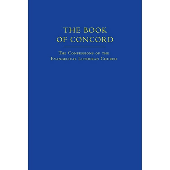 Pre-Owned The Book of Concord: The Confessions of the Evangelical Lutheran Church (Hardcover) 0800627407 9780800627409