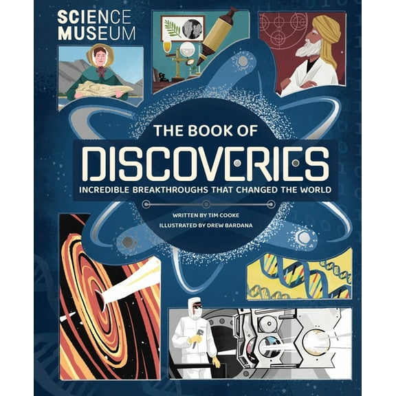 The Book of Discoveries: Incredible Breakthroughs That Changed the World, (Hardcover)