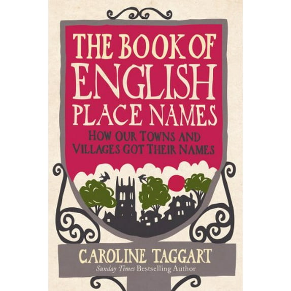 Pre-Owned The Book of English Place Names: How Our Towns and Villages Got Their Names (Hardcover) 0091940435 9780091940430
