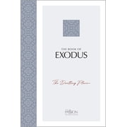 The Book of Exodus The Dwelling Place the Passion Translation, Paperback