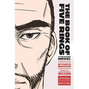 SEAN MICHAEL WILSON; WILLIAM SCOTT WILSON; CHIE KUTSUWADA The Book of Five Rings : A Graphic Novel (Paperback)