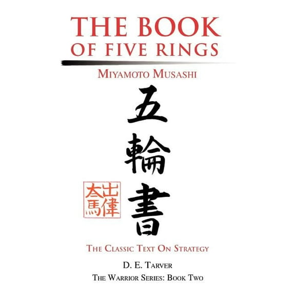 The Book of Five Rings: Miyamoto Musashi, (Paperback)