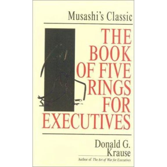 Pre-Owned The Book of Five Rings for Executives: Musashi's Classic Book of Competitive Tactics (Paperback) 1857881338 9781857881332