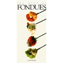 Pre-Owned The Book of Fondues (Paperback) 0895866676 9780895866677