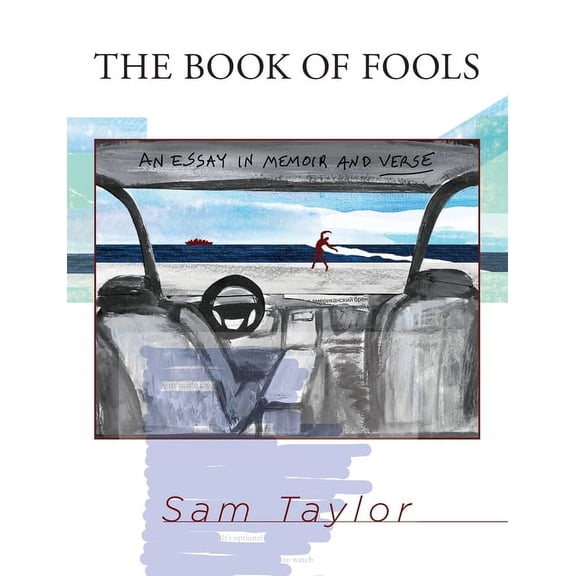The Book of Fools: An Essay in Memoir and Verse, (Paperback)