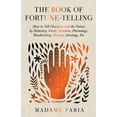 thumbnail image 1 of The Book of Fortune-Telling - How to Tell Character and the Future by Palmistry, Cards, Numbers, Phrenology, Handwriting, Dreams, Astrology, Etc, 1 of 1