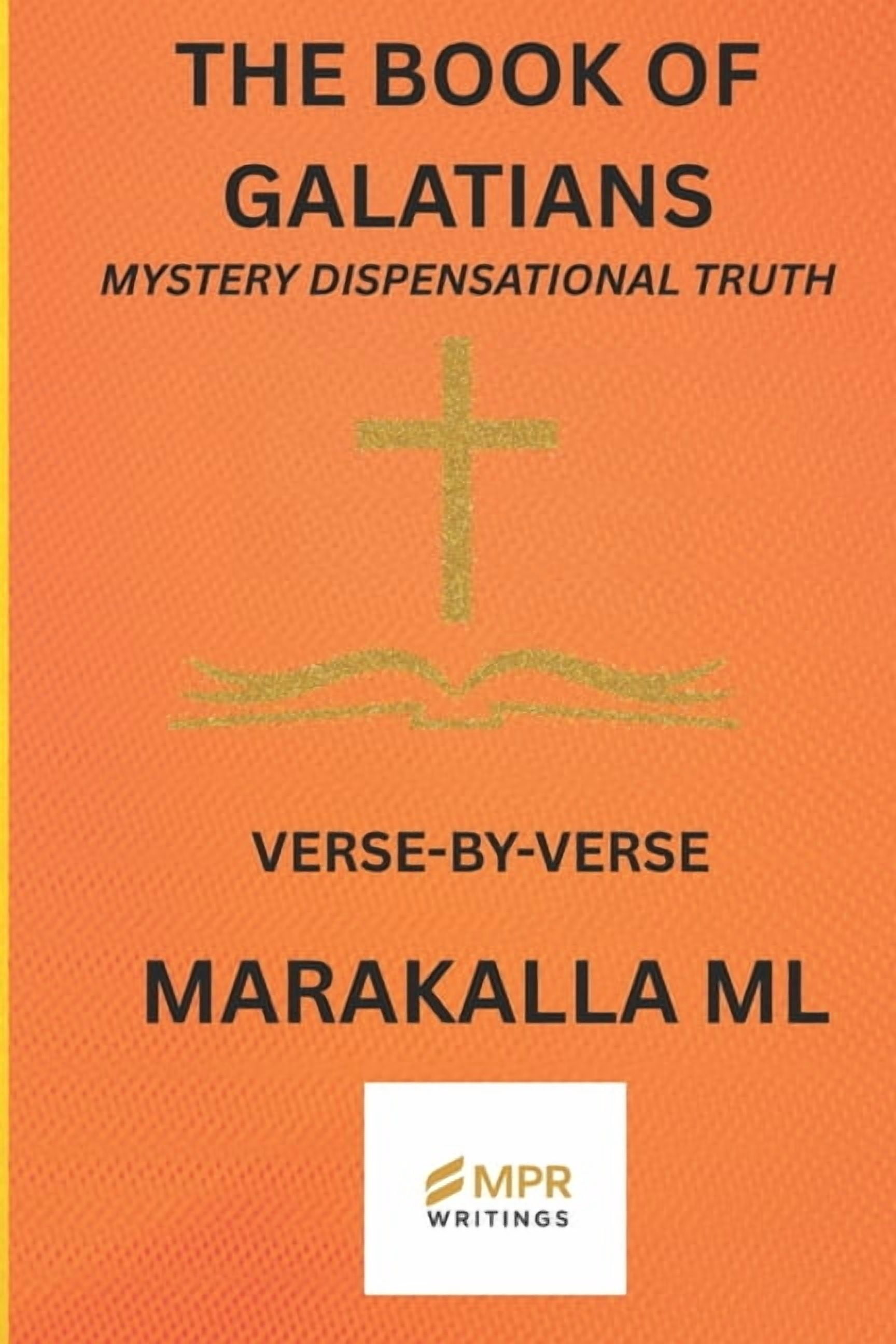 The Book of Galatians: Mystery Dispensational Truth, (Paperback)