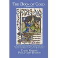 thumbnail image 1 of The Book of Gold: A 17th Century Magical Grimoire of Amulets, Charms, Prayers, Sigils and Spells Using the Biblical Psal, (Paperback), 1 of 1