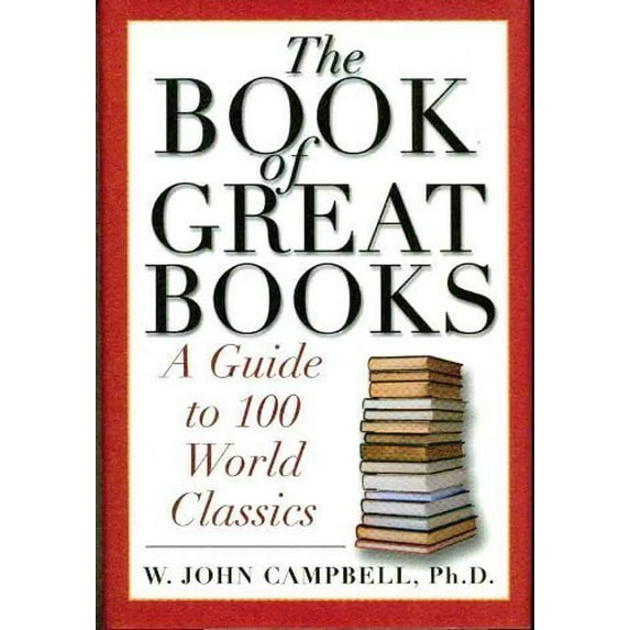 Pre-Owned The Book of Great Books: A Guide to 100 World Classics Hardcover