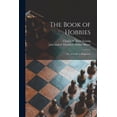 thumbnail image 1 of The Book of Hobbies; or, A Guide to Happiness, 1 of 1