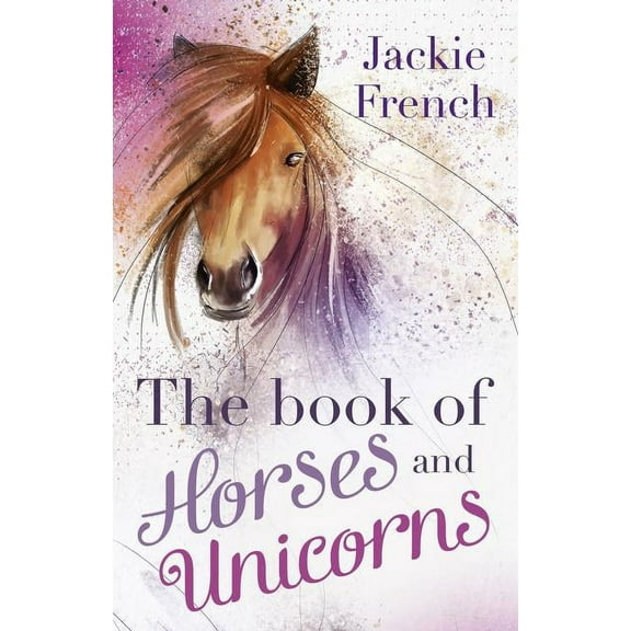 The Book of Horses and Unicorns, (Paperback)