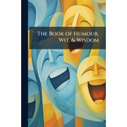 The Book of Humour, Wit, Wisdom Paperback