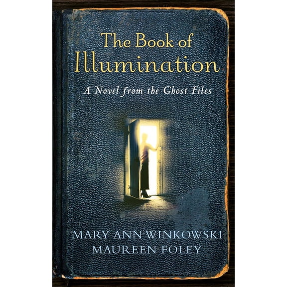 The Book of Illumination: A Novel from the Ghost Files, (Paperback)
