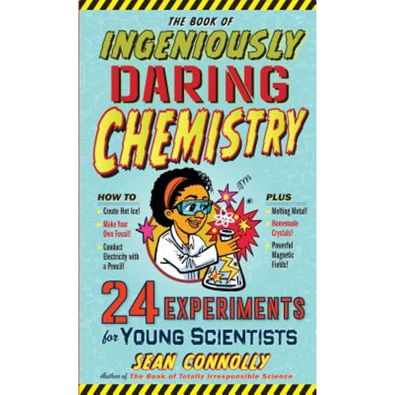 Pre-Owned The Book of Ingeniously Daring Chemistry: 24 Experiments for Young Scientists (Hardcover) 0761180109 9780761180104