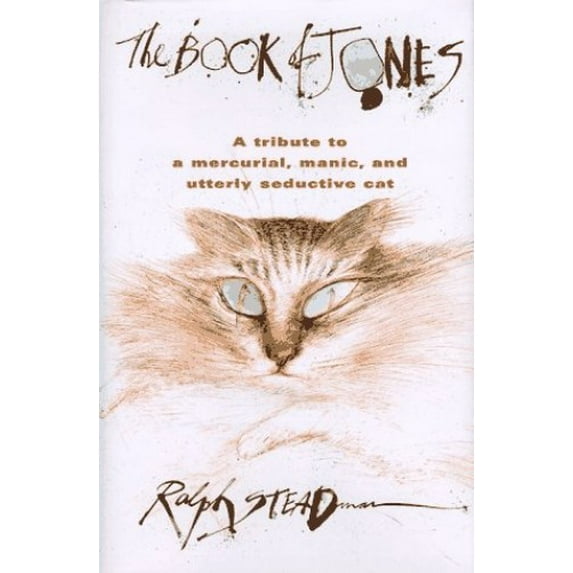 Pre-Owned The Book of Jones: A Tribute to the Mercurial, Manic, and Utterly Seductive Cat (Hardcover) 0151003092 9780151003099