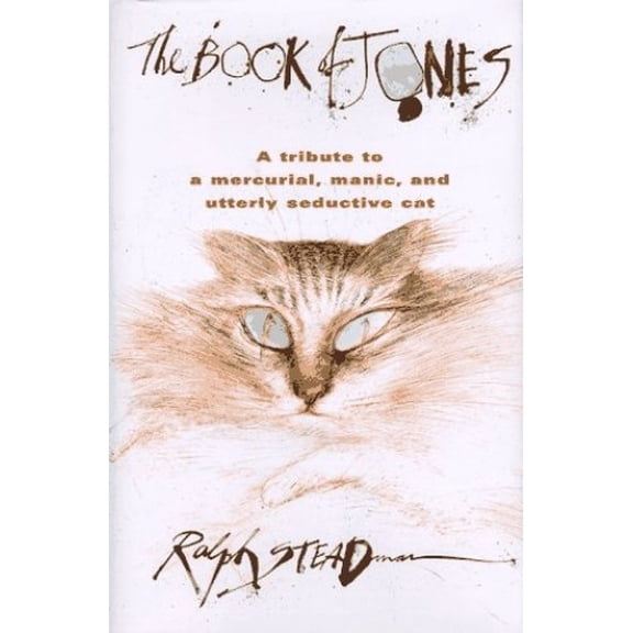 Pre-Owned The Book of Jones: A Tribute to the Mercurial, Manic, and Utterly Seductive Cat (Hardcover) 0151003092 9780151003099