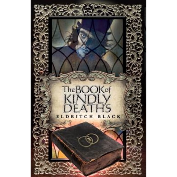 Pre-Owned The Book of Kindly Deaths (Paperback) 1939392950 9781939392954