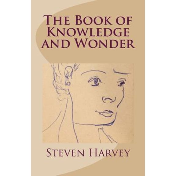Pre-Owned The Book of Knowledge and Wonder (Paperback) 1940906083 9781940906089