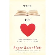 The Book of Love Improvisations on a Crazy Little Thing Hardcover by Roger Rosenblatt