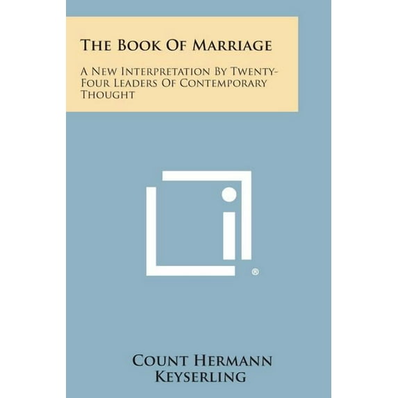The Book of Marriage: A New Interpretation by Twenty-Four Leaders of Contemporary Thought