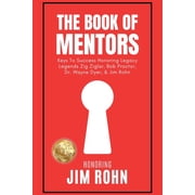 The Book of Mentors - Honoring Legacy Legend Jim Rohn, Paperback