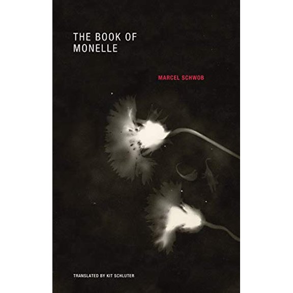 Pre-Owned The Book of Monelle (Paperback) 0984115587 9780984115587