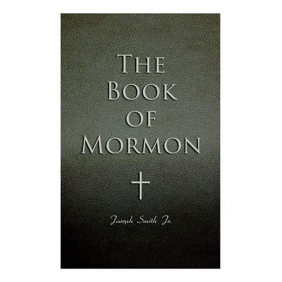 The Book of Mormon: Written by the Hand of Mormon, Upon Plates Taken from the Plates of Nephi, (Paperback)