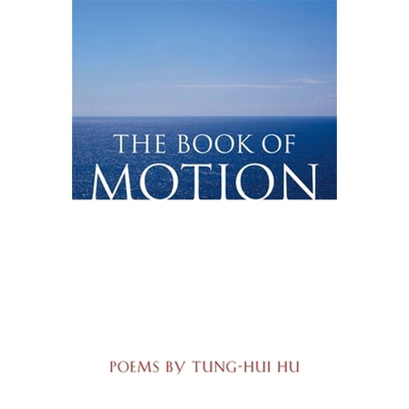 Pre-Owned The Book of Motion: Poems (Paperback) 0820325686 9780820325682