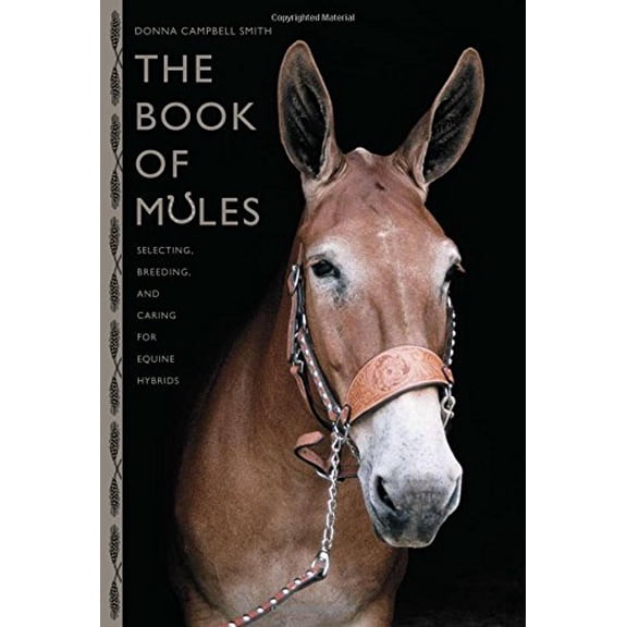Pre-Owned Book of Mules: Selecting, Breeding, and Caring for Equine Hybrids Hardcover