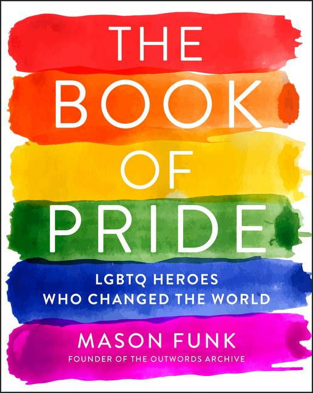 The Book of Pride: LGBTQ Heroes Who Changed the World, (Paperback)