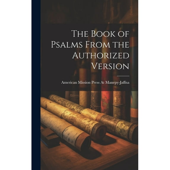 The Book of Psalms From the Authorized Version (Hardcover)