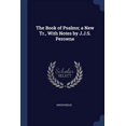 thumbnail image 1 of The Book of Psalms; a New Tr., With Notes by J.J.S. Perowne (Paperback), 1 of 1