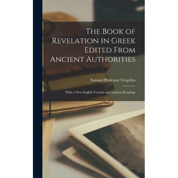 The Book of Revelation in Greek Edited From Ancient Authorities (Hardcover)
