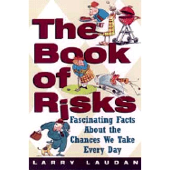 Pre-Owned The Book of Risks: Fascinating Facts about the Chances We Take Every Day (Paperback) 0471310344 9780471310341
