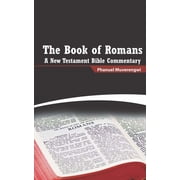 The Book of Romans A New Testament Bible Commentary, Paperback