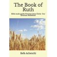 thumbnail image 1 of The Book of Ruth: Portrays Jesus Christ as Our Kinsman Redeemer, 1 of 1