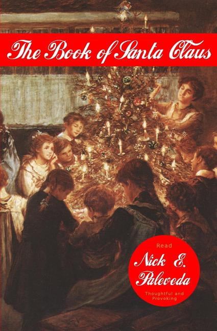 The Book of Santa Claus (Paperback) by Nicholas Ewing Paleveda