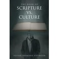 thumbnail image 1 of The Book of Scripture vs. Culture (Paperback), 1 of 1