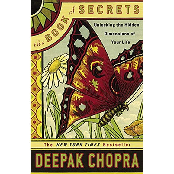 Pre-Owned The Book of Secrets: Unlocking the Hidden Dimensions of Your Life (Paperback) 1400098343 9781400098347