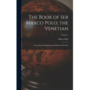 The Book of Ser Marco Polo, the Venetian Hardcover