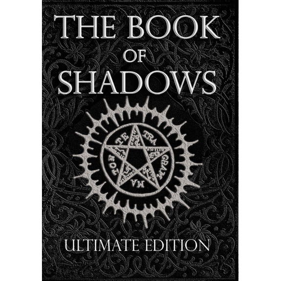 The Book of Shadows Ultimate Edition: White, Red and Black Magic Spells, (Paperback)