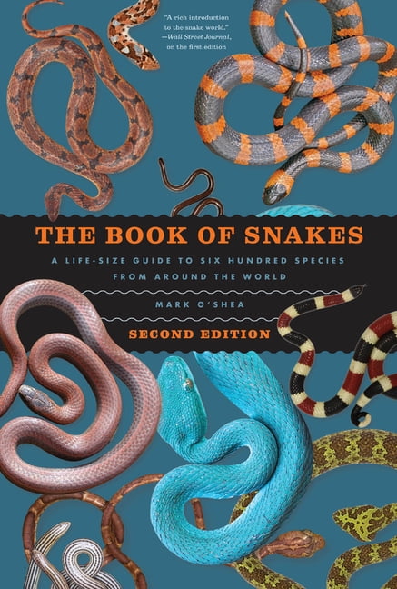 The Book of Snakes : A Life-Size Guide to Six Hundred Species from around the World (Edition 2) (Hardcover)