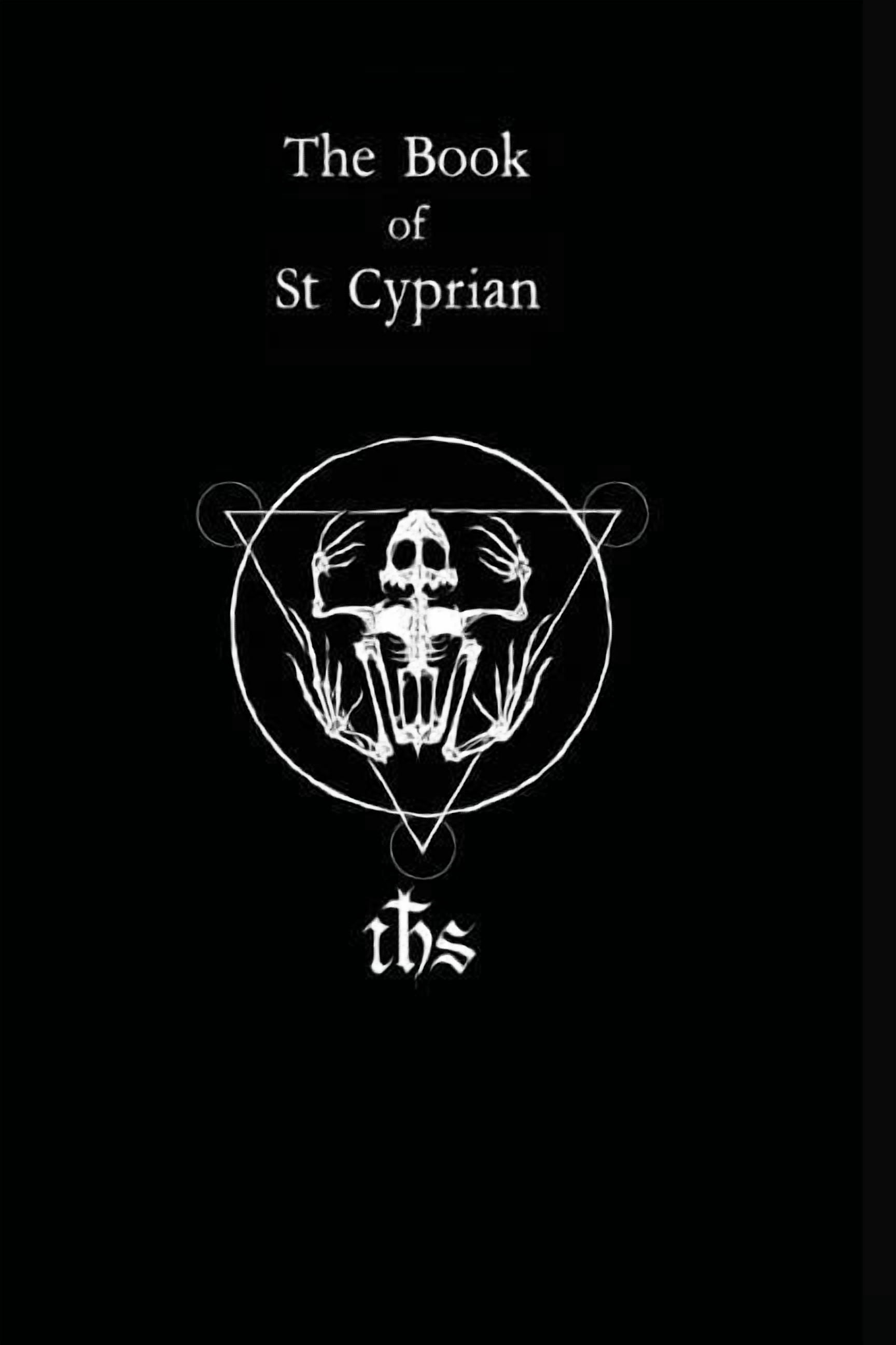 The Book of St. Cyprian: The Great Book of True Magic, (Paperback) - Walmart.com