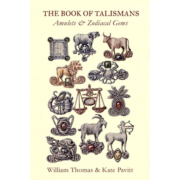 The Book of Talismans - Amulets & Zodiacal Gems - William Thomas & Kate Pavitt -Paperback
