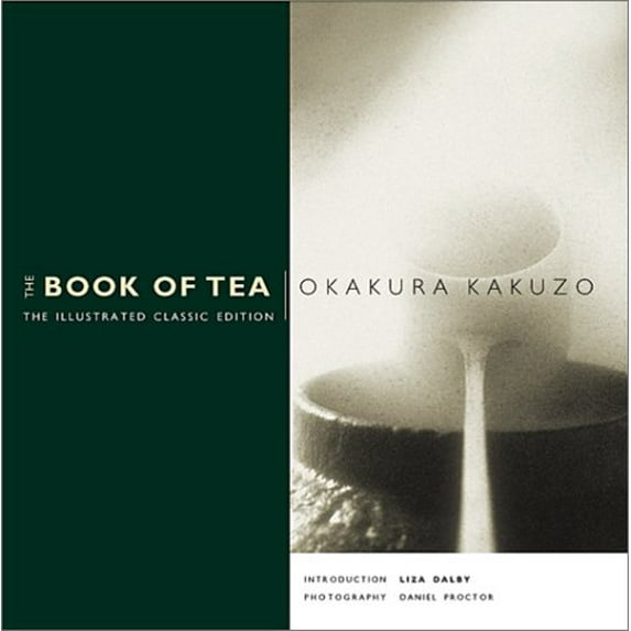 Pre-Owned The Book of Tea: The Illustrated Classic Edition (Hardcover) 0804832196 9780804832199
