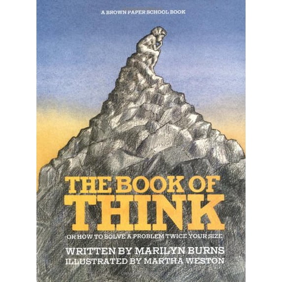 Pre-Owned The Book of Think: Or How to Solve a Problem Twice Your Size (Paperback) 0316117439 9780316117432