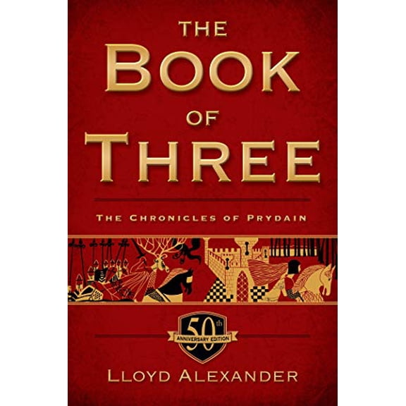 Pre-Owned The Chronicles of Prydain: The Book of Three, 50th Anniversary Edition : The Chronicles of Prydain, Book 1 (Series #1) (Paperback)