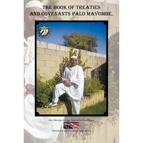 The Book of Treaties and Covenants Palo Mayombe. (Paperback) by Domingo B Lage