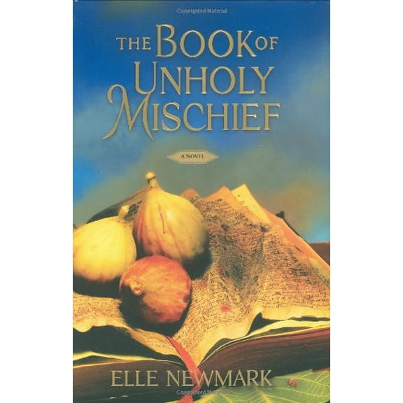 Pre-Owned The Book of Unholy Mischief: A Novel (Hardcover) 1416590544 9781416590545